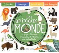Les animaux du monde: Avec plus de 50 autocollants