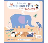 Les animaux du monde: Je joue avec mes silhouettes toutes douces