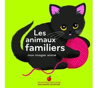 Les animaux familiers: Mon imagier animé