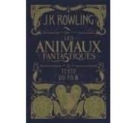 Les Animaux Fantastiques Vol 1: Le Texte Du Film