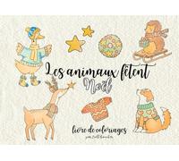 Les animaux fêtent Noël: livre de coloriages