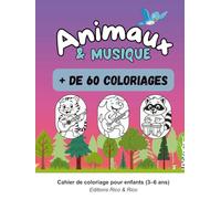 Les animaux & la musique : + de 60 coloriages (Apprendre avec les animaux)