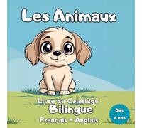 Les Animaux - Livre de Coloriage Bilingue Français - Anglais: Livre de Coloriage Bilingue Les Animaux - 30 Dessins Adorables avec Vocabulaire en Français et en Anglais