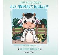 LES ANIMAUX RIGOLOS Livre de Coloriage Mignon - 32 Dessins d'Animaux Adorables: Coloriages Faciles et Relaxants pour Enfants, Ados et Adultes - Scènes Rigolotes et Pages Bonus