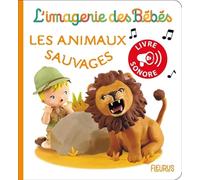Les animaux sauvages: Livre sonore (L'IMAG DES BEBES-LIVRE SONORE)
