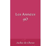 Les Années 90: (de jadis)