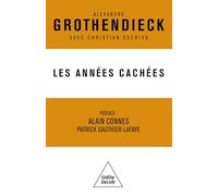 Les années cachées: Vie intérieure, créativité, connaisssance scientifique, écologie radicale - Correspondance 1975-1989