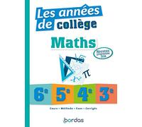 Les années de collège Maths 6e, 5e, 4e, 3e
