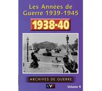 LES ANNEES DE GUERRE 1939-1945, VOL. 1 : 1938-40 [Francia] [DVD]