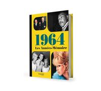 Les Années-Mémoire 1964: Beau livre grand format. Idée cadeau originale : livre anniversaire-176 pages. +300 photos d'époque.