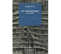 Les anthropologues et la vie: Recherches en cours (Philosophie)