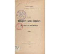 Les Antiquités Gallo-romaines De Vieu-en-valromey (ebook)
