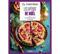 Les apéros de Noël: 60 recettes de fêtes inoubliables