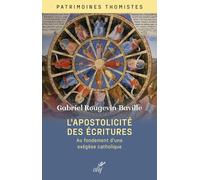 Les apôtres, au fondement d'une exégèse catholique: L'apostolicité, constitutif formel de l'ecriture selon saint Thomas