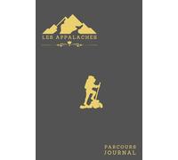 Les Appalaches: le carnet à compléter durant le parcours du sentier international des Appalaches - Carnet de randonnées du sentier des Appalaches - Cadeau pour les randonneurs et les randonneuses