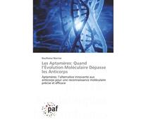 Les Aptamères: Quand l’Évolution Moléculaire Dépasse les Anticorps: Aptamères: l’alternative innovante aux anticorps pour une reconnaissance moléculaire précise et efficace