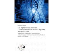 Les Aptamères: Quand l'Évolution Moléculaire Dépasse les Anticorps: Aptamères: l'alternative innovante aux anticorps pour une reconnaissance moléculaire précise et efficace