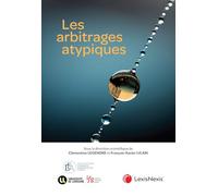 Les arbitrages atypiques: Actes du colloque organisé à la Faculté de droit de l'Université de Metz le 10 juin 2025 (Institut François Geny)
