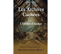 Les Archives Cachées - L'Ombre d'Akakor: 2