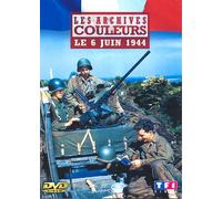 Les Archives couleurs - Le 6 juin 1944 [Francia] [DVD]