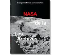 Les Archives de la NASA: 60 Ans Dans L'espace (45th Edition)