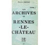 Les Archives De Rennes-le-château (1) (ebook)