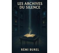 Les Archives du Silence: L'intégrale