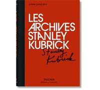 Les Archives Stanley Kubrick (Bibliotheca Universalis)