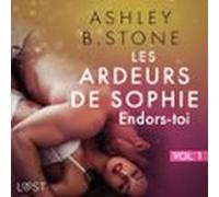 Les Ardeurs De Sophie Vol. 1 : Endors-toi - Une Nouvelle Érotique (aud