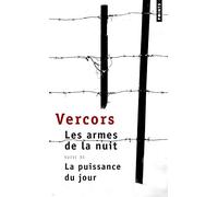 Les Armes de la nuit: suivi de La Puissance du jour (Points)