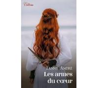 Les Armes Du Coeur (ebook)