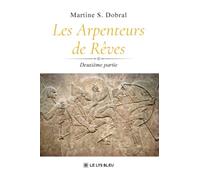 Les Arpenteurs de Rêves: Deuxième partie