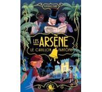 Les Arsène - Le Carillon Fantôme - Dès 9 Ans - Roman Lecture Policier