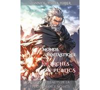 Les Artefacts de la Performance Achats (Le Monde Fantastique des Marchés Publics)