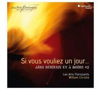 Les Arts Florissants William Christ - Si Vous Vouliez Un Jour'