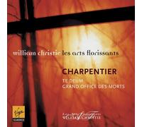 Les Arts Florissants - Charpentier: Te Deum - Grand Office des Morts