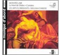 Les Arts Florissants - Montéclair - La mort de Didon · Cantates / Mellon · Zanetti · Lesne · Fouchécourt · Gardeil · Les Arts Florissants · Christie