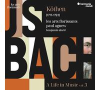 Les Arts Florissants, Paul Agnew, Benjamin Alard - Bach: Köthen, a Life in Music, Vol. 3