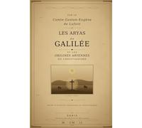 Les Aryas de Galilée et les origines aryennes du christianisme