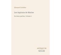 Les Aspirans de Marine: En deux parties, Volume 1