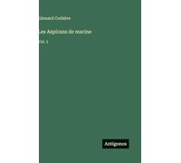 Les Aspirans de marine: Vol. 1