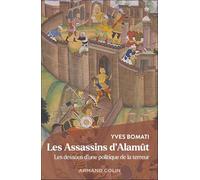 Les Assassins d'Alamût: Les dessous d'une politique de la terreur