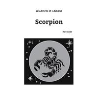 Les astres et l'amour. Scorpion
