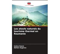 Les atouts naturels du tourisme thermal en Roumanie
