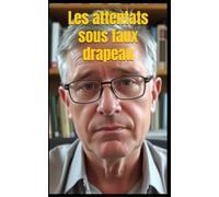 Les attentats sous faux drapeau