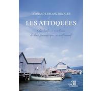 Les attoquées - Une histoire acadienne de deux femmes qui se soutiennent
