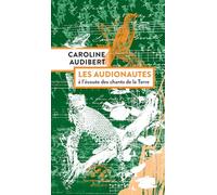Les audionautes: A l'écoute des chants de la Terre