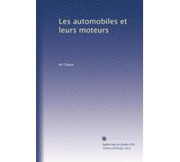 Les automobiles et leurs moteurs