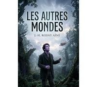 Les Autres Mondes: Une exploration des mondes invisibles à travers des yeux extraordinaires.
