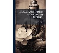 Les Avadanas Contes Et Apologues Indiens...